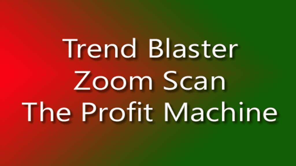 Trend Blaster Zoom Scan