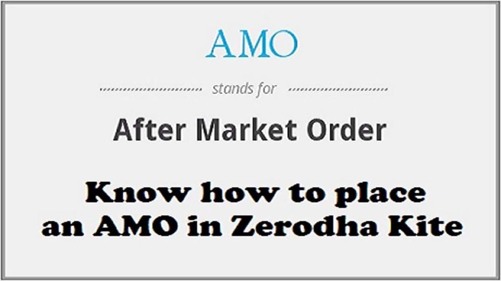 Zerodha Kite AMO or After Market Order