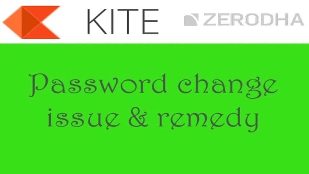 Zerodhan kite password change