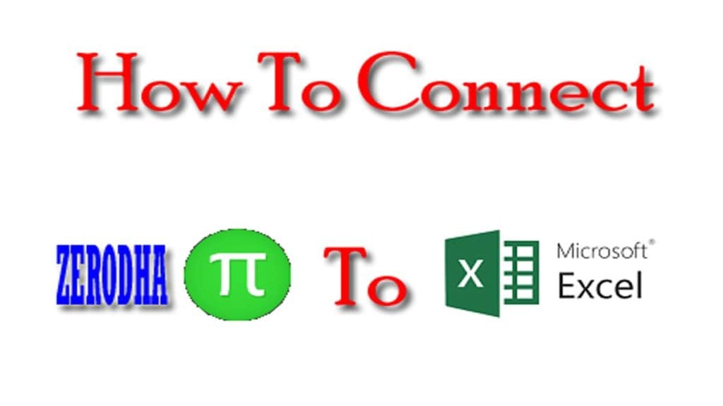 Connect Zerodha Pi To Excel