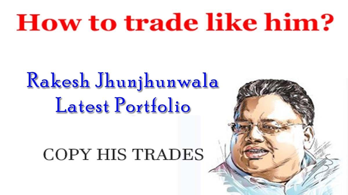 Latest Rakesh Jhunjhunwala Portfolio Stocks 2021 StockManiacs