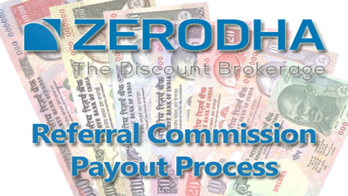 Zerodha Referral Commission Payout Process