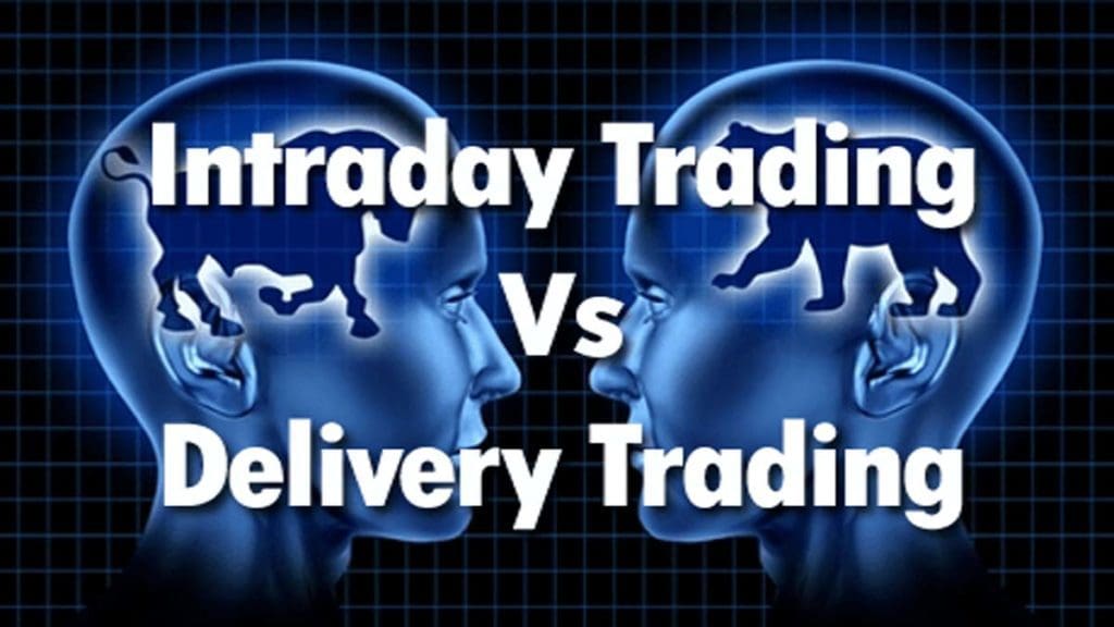 Intraday Trading Vs Delivery Trading