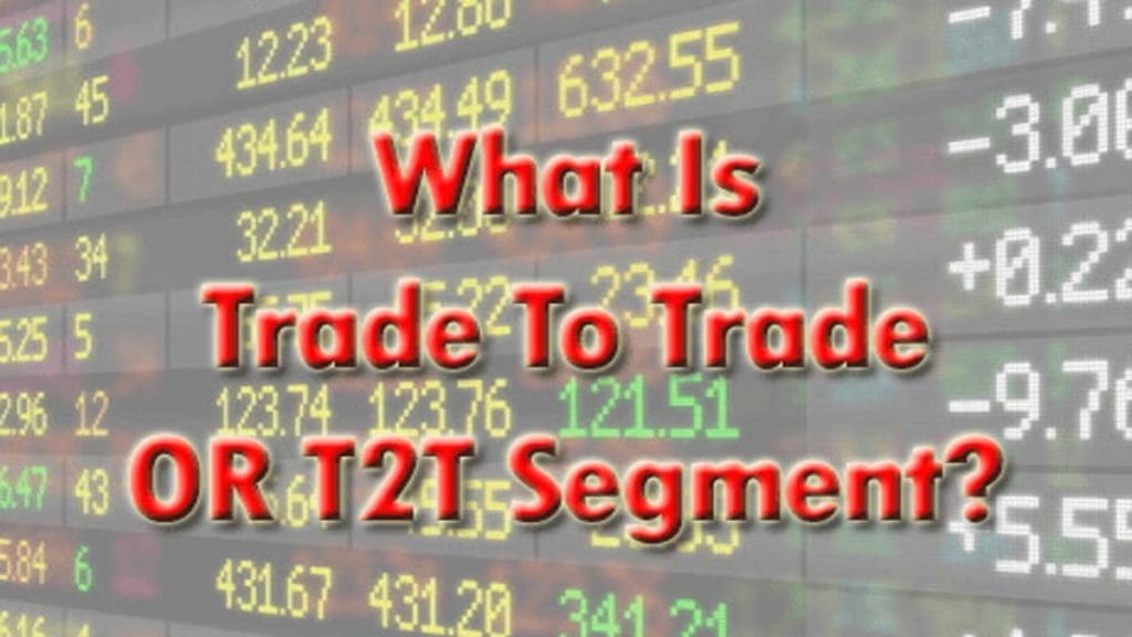 Trade To Trade Segment Meaning