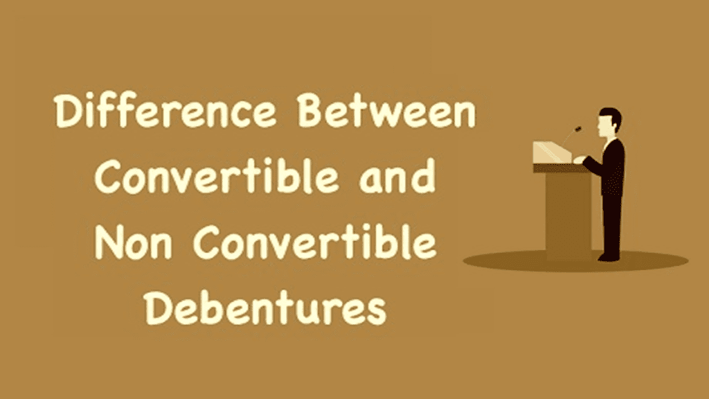 Convertible and nonconvertible debentures