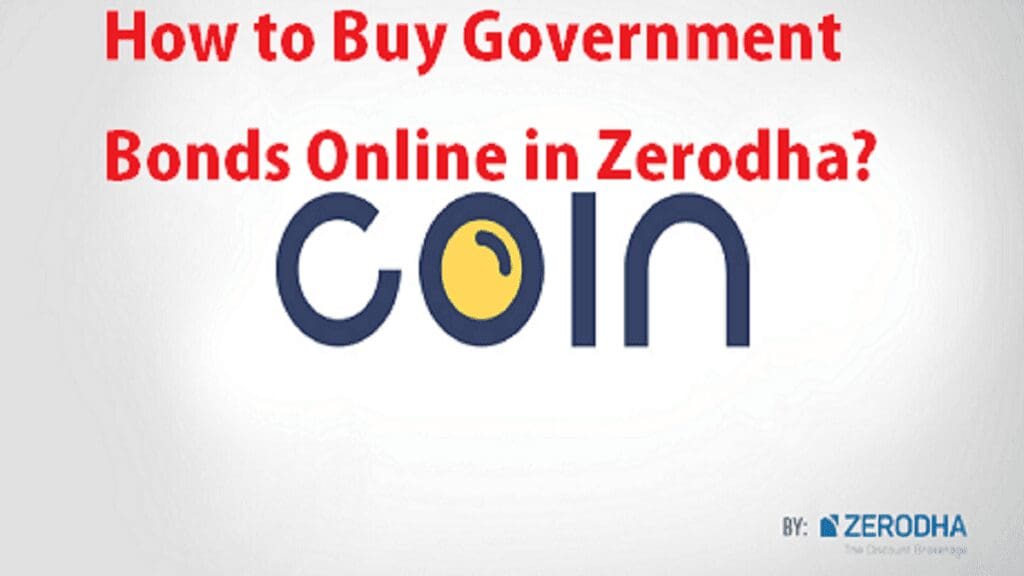 How to Buy Government Bonds Online in Zerodha Coin