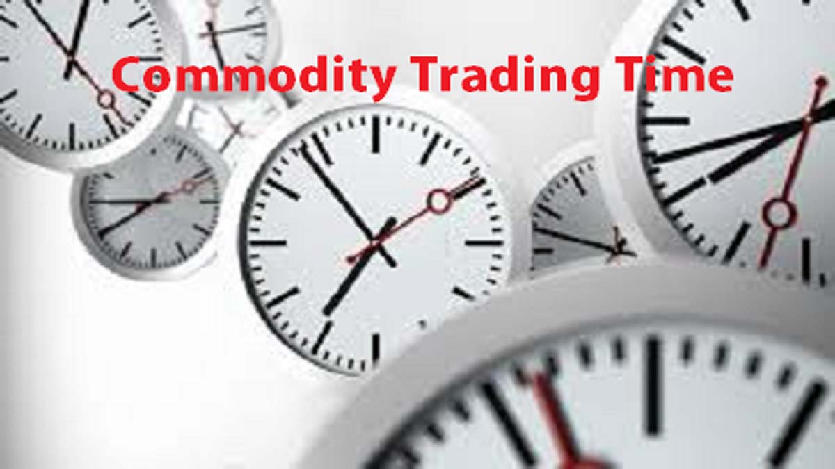 What is Commodity Trading Time in India? StockManiacs