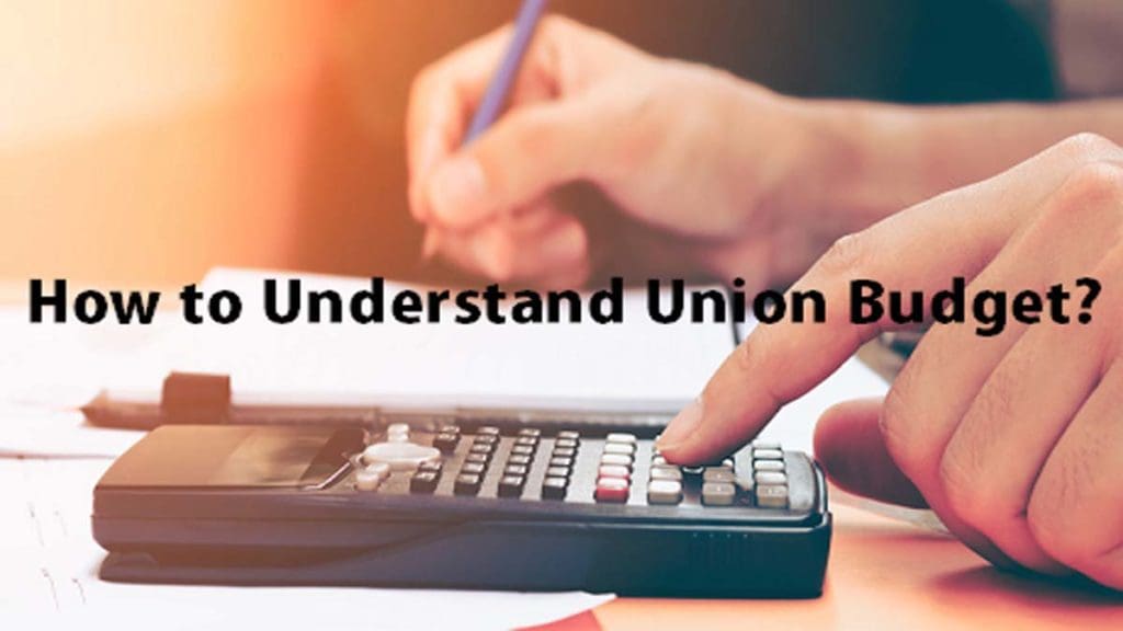 How to Understand Union Budget