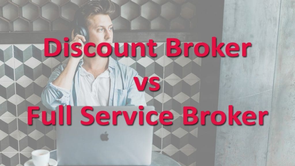Discount Broker vs Full Service Broker