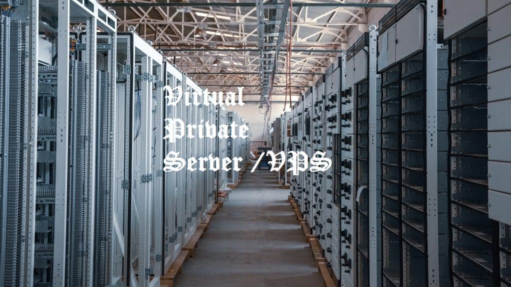 Virtual Private Server or VPS