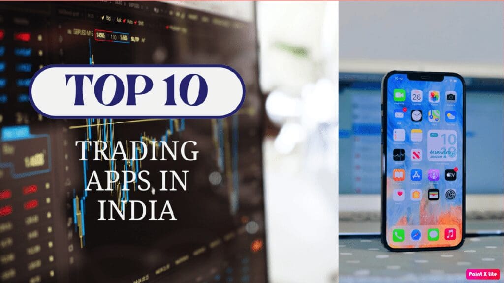Top 10 Trading Apps in India